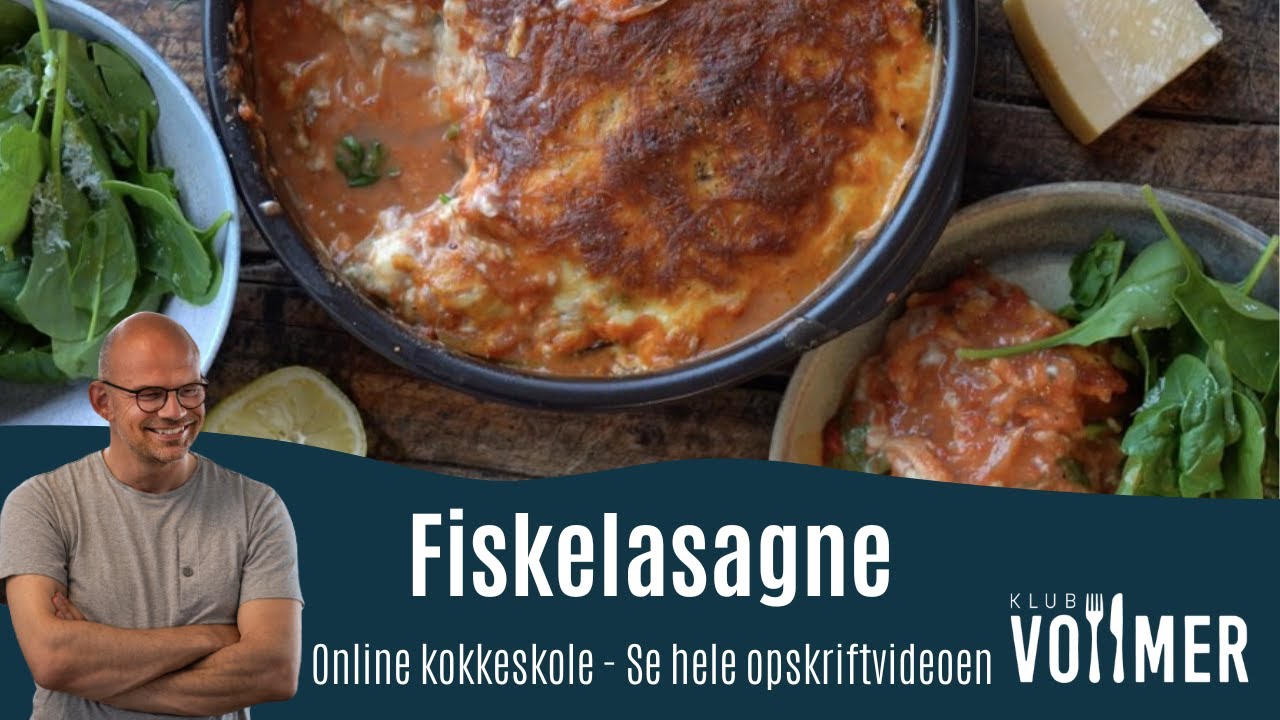 Fiskelasagne - Jesper Vollmers opskrift