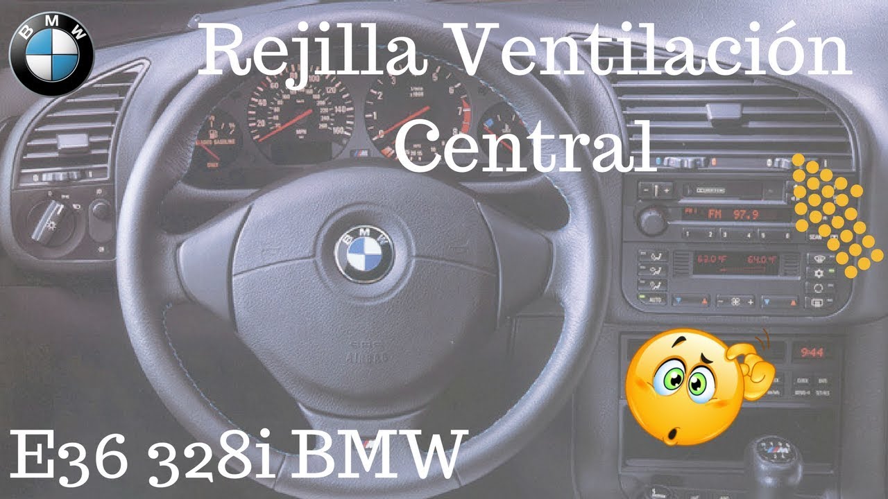 Reparación y Cambio de Rejilla de Ventilación Central - BMW E36 328i