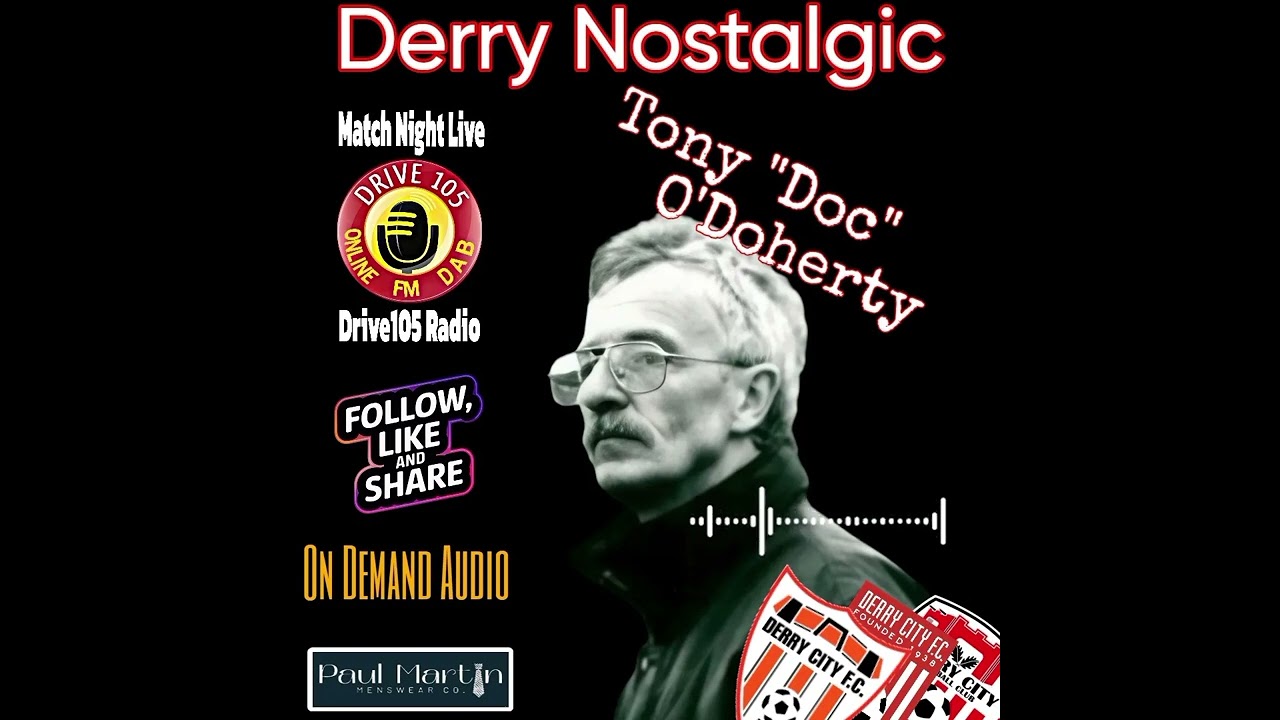 Tony “Doc” O’Doherty | Derry City’s Chaos to Cup Glory 93/94 | Derry Nostalgic RELOADED