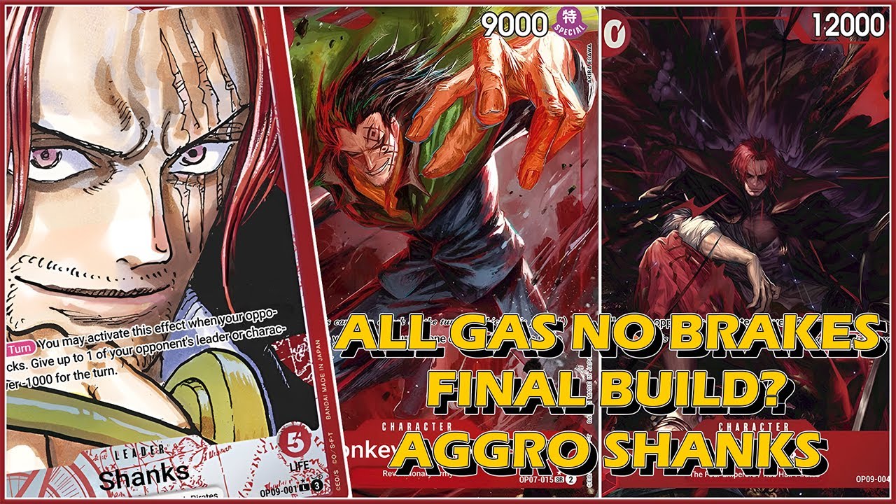 SHANKS | FINAL BUILD, AGGRO ALL GAS NO BRAKES | BUILD & GAMEPLAY | OP09 | OPTCG