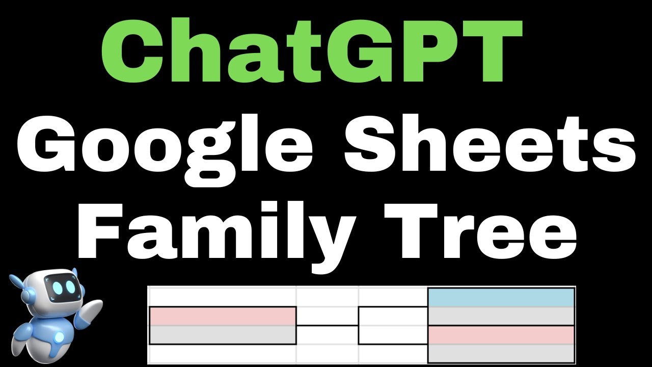 Use ChatGPT to Create a Family Tree Template in Google Sheets