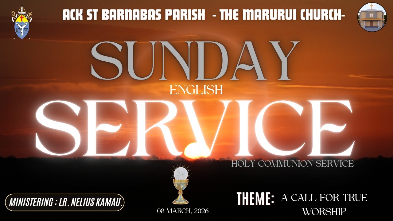 ENGLISH[HOLY COMMUNION ]SERVICE | A.C.K ST. BARNABAS PARISH , MARURUI. | 8TH MARCH 2026