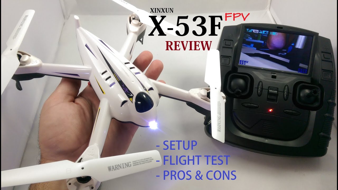 XINXUN X-53F FPV QuadCopter Drone Review - Setup, Flight Test, Pros & Cons