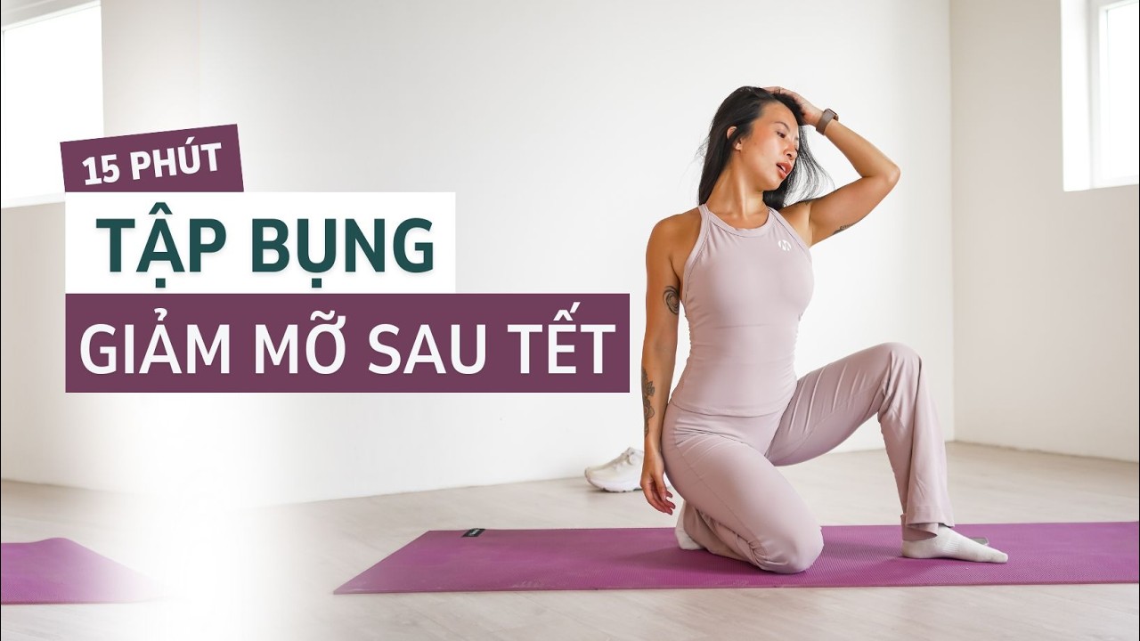 Bài tập Bụng 15 Phút - Giảm bụng nhanh sau Tết (có thực đơn miễn phí) - All level