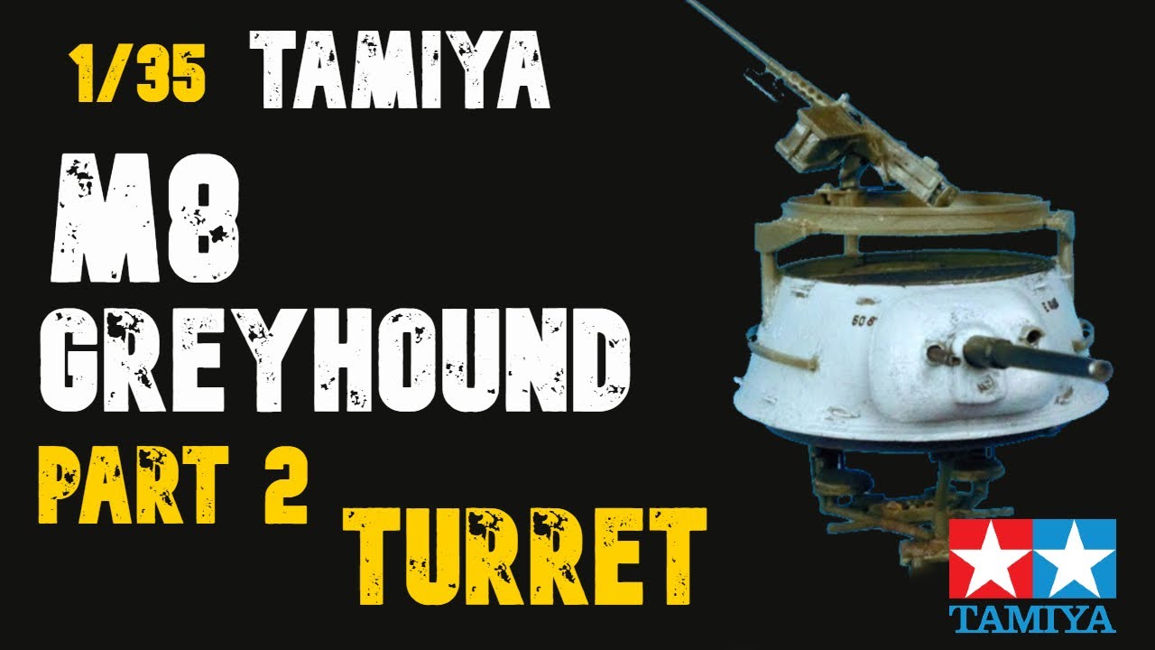 1/35 TAMIYA M8 GREYHOUND BUILD PART2 :Turret Detailing