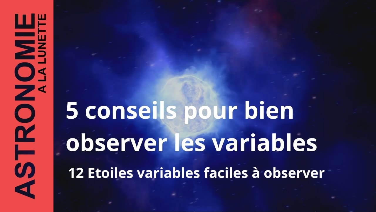 5 astuces pour bien observer les &eacute;toiles variables