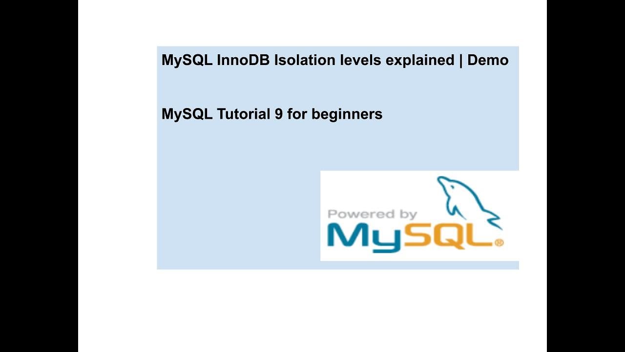 Объяснение уровней изоляции MySQL InnoDB | Демонстрация | Урок 9 для начинающих