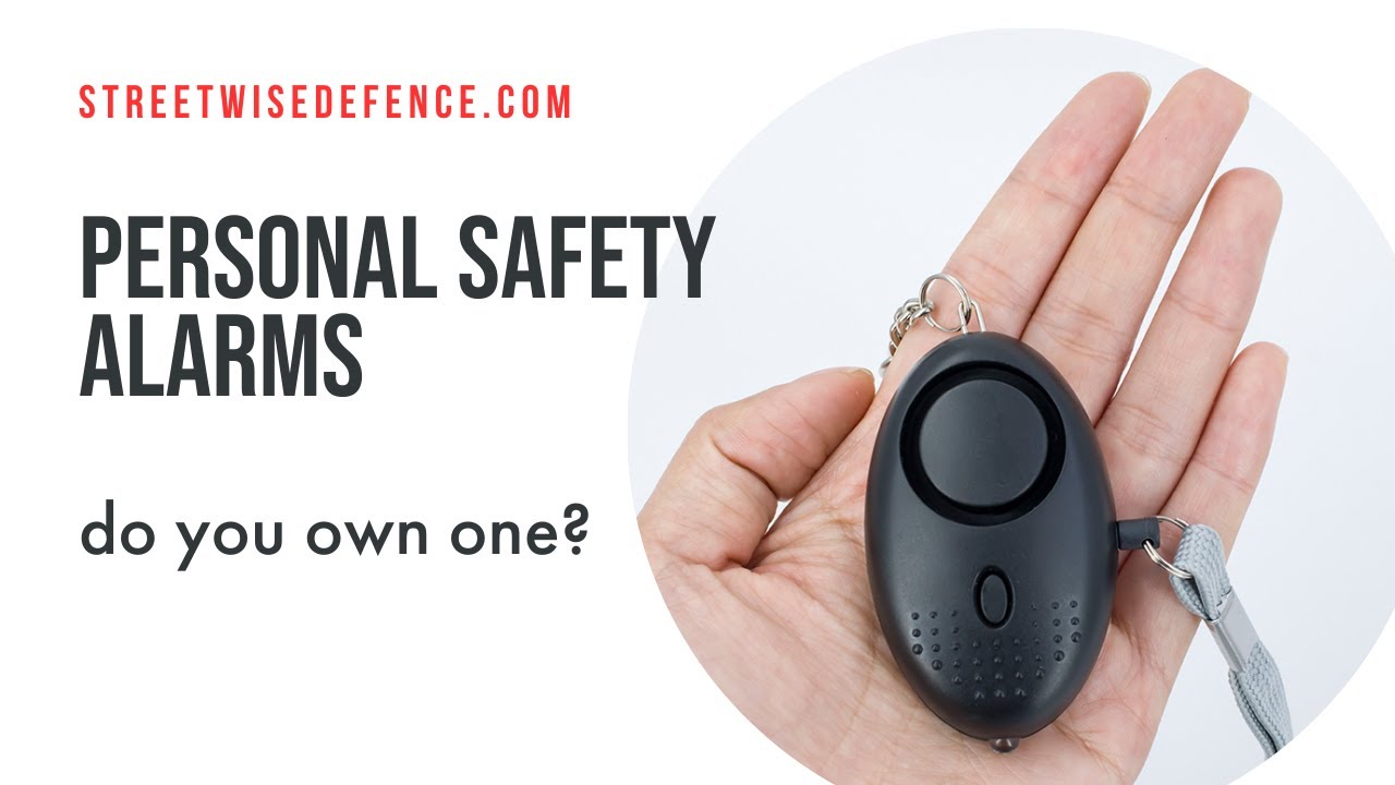 PERSONAL SAFETY ALARMS - Do they keep you safe?