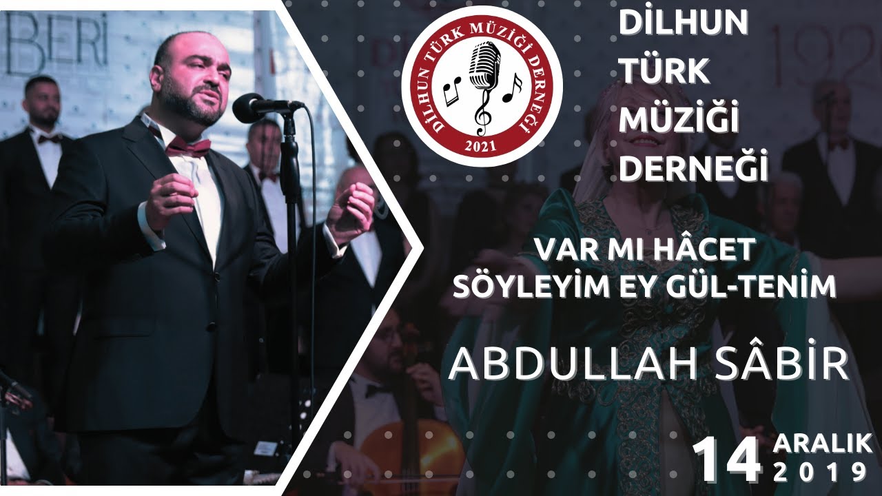 VAR MI HACET SÖYLEYİM EY GÜL-TENİM – ABDULLAH SABIR