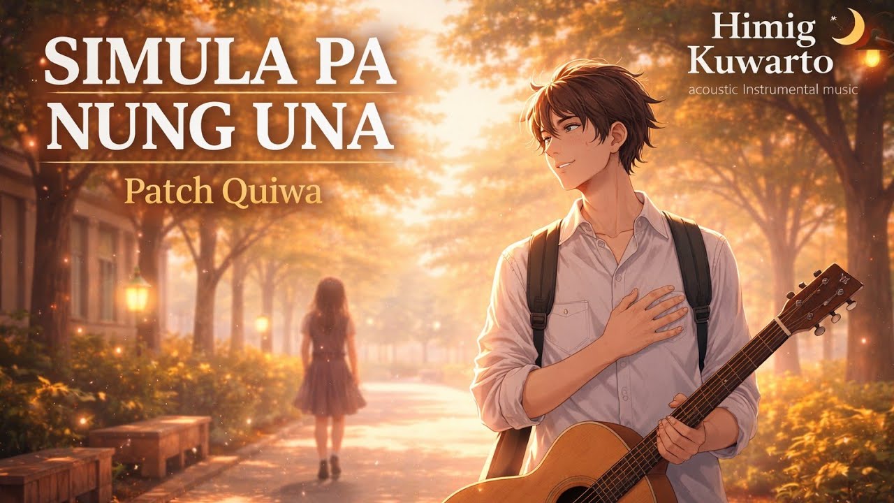 Simula Pa Nung Una - Patch Quiwa (Acoustic Cover) | HimigKwarto