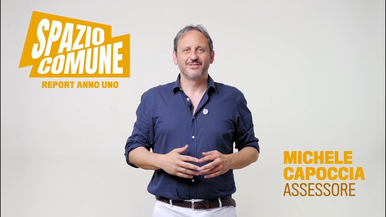 SPAZIO COMUNE – UN ANNO DI AMMINISTRAZIONE, intervento dell'assessore Michele Capoccia