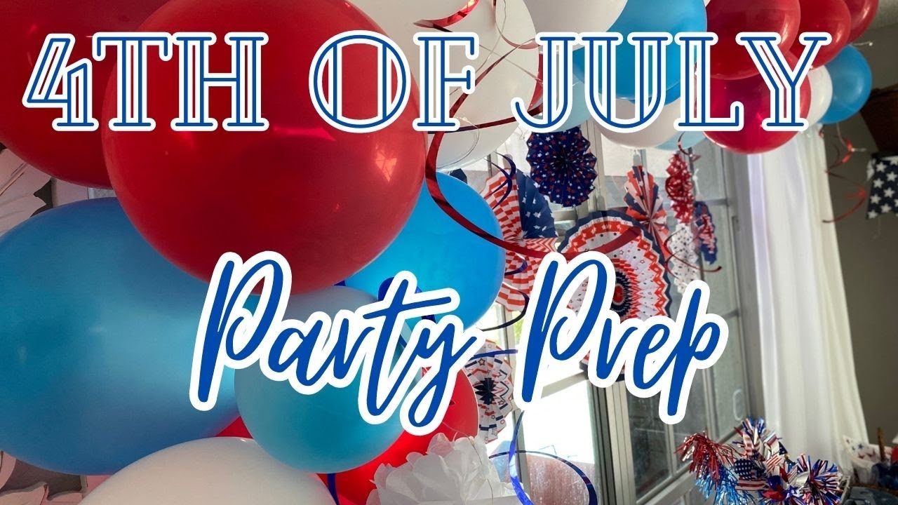 4th of July Party Prep 🎉 - Create a patriotic party tablescape with me ❤️🤍💙