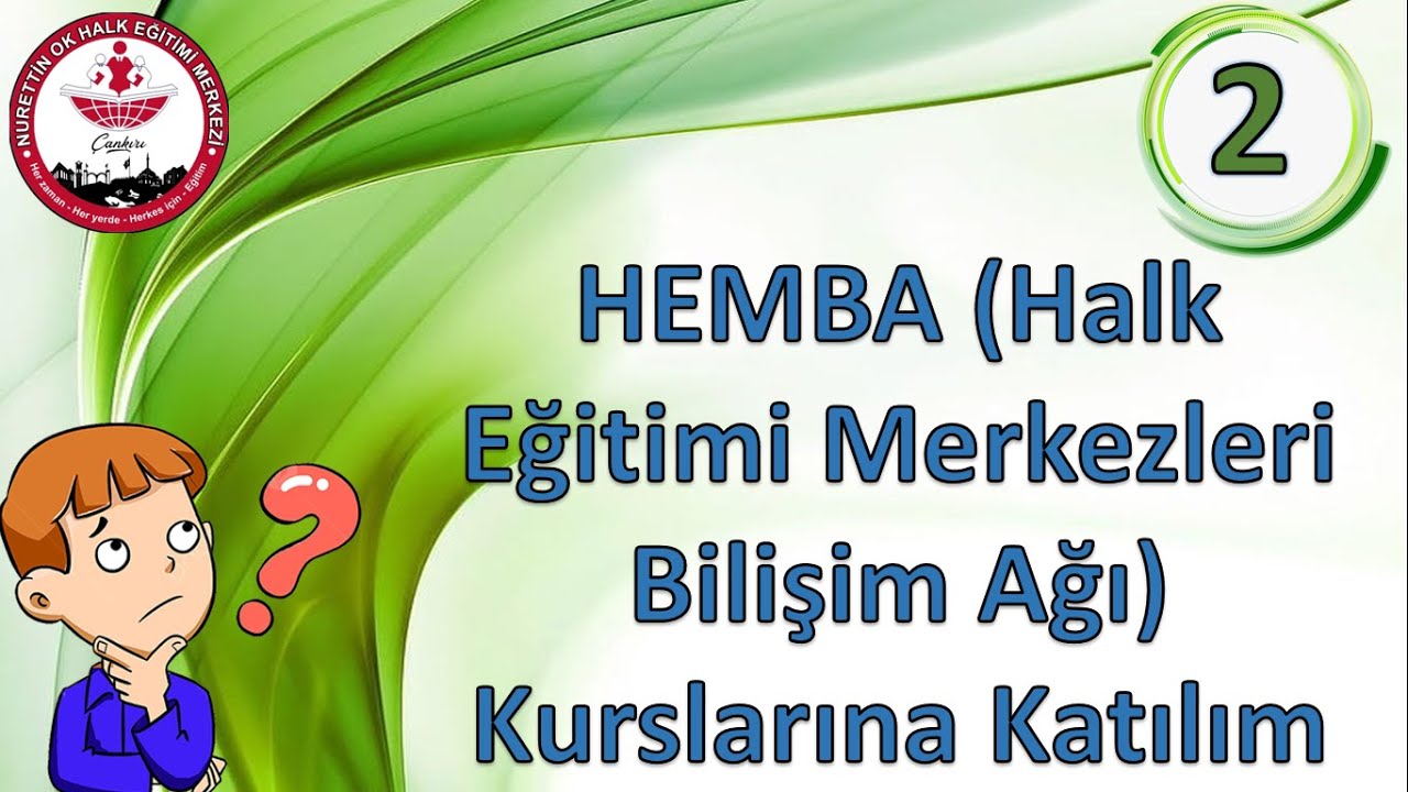 HEMBA(Halk Eğitimi Merkezleri Bilişim Ağı) Online (Uzaktan) Kurs Nasıl Alınır? Başvuru nasıl yapılır