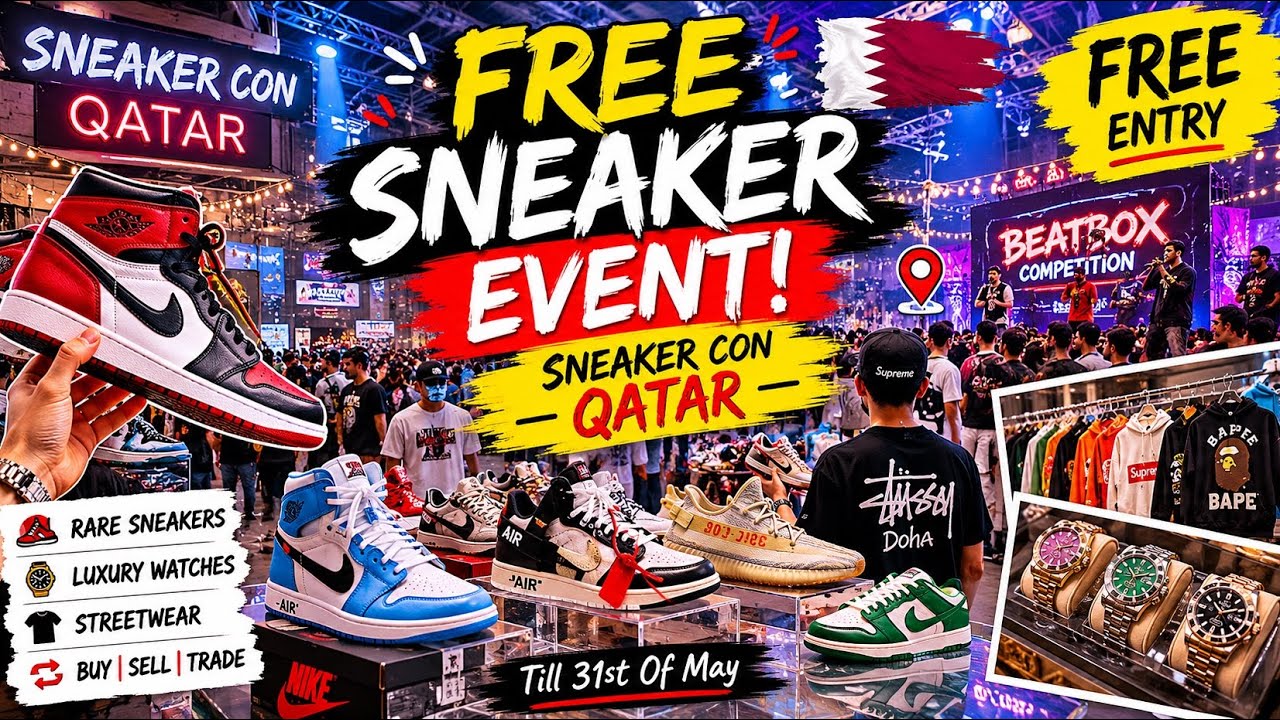 🔥 Sneaker Con Qatar 2026 at DECC | FREE Entry 👟 Rare Sneakers, Streetwear & Collectibles 🇶🇦