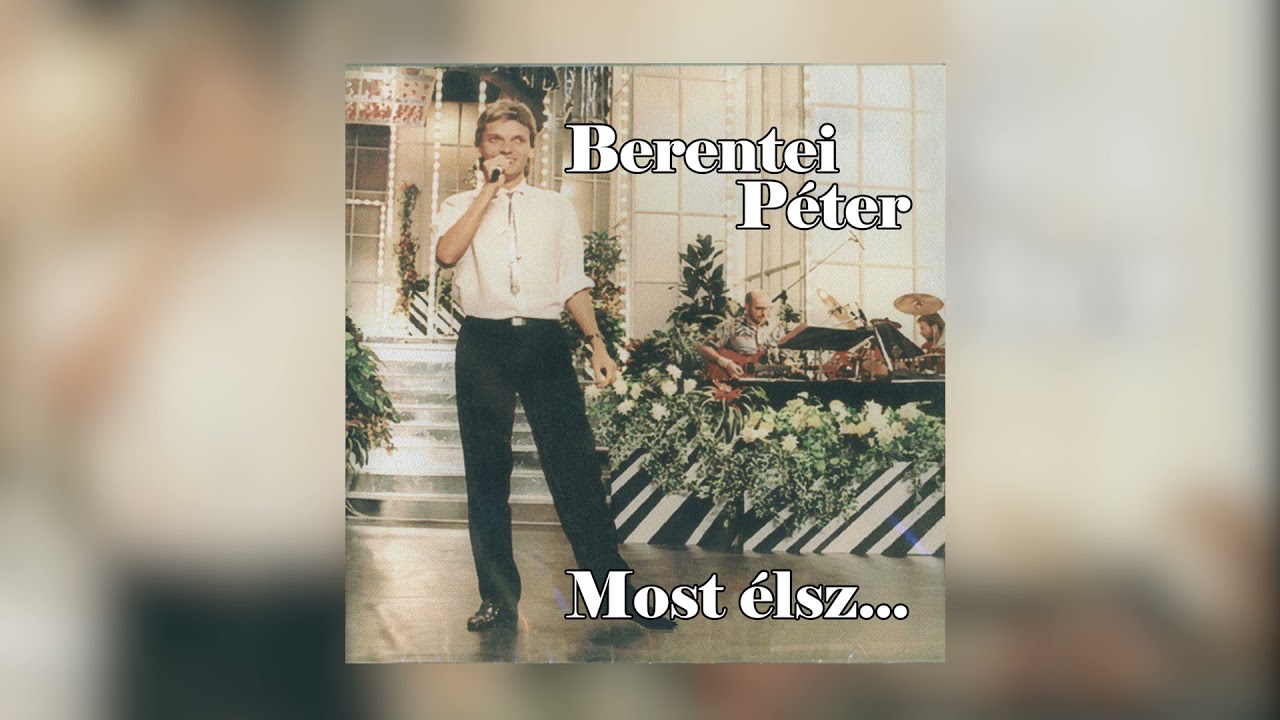 Berentei Péter – Most élsz
