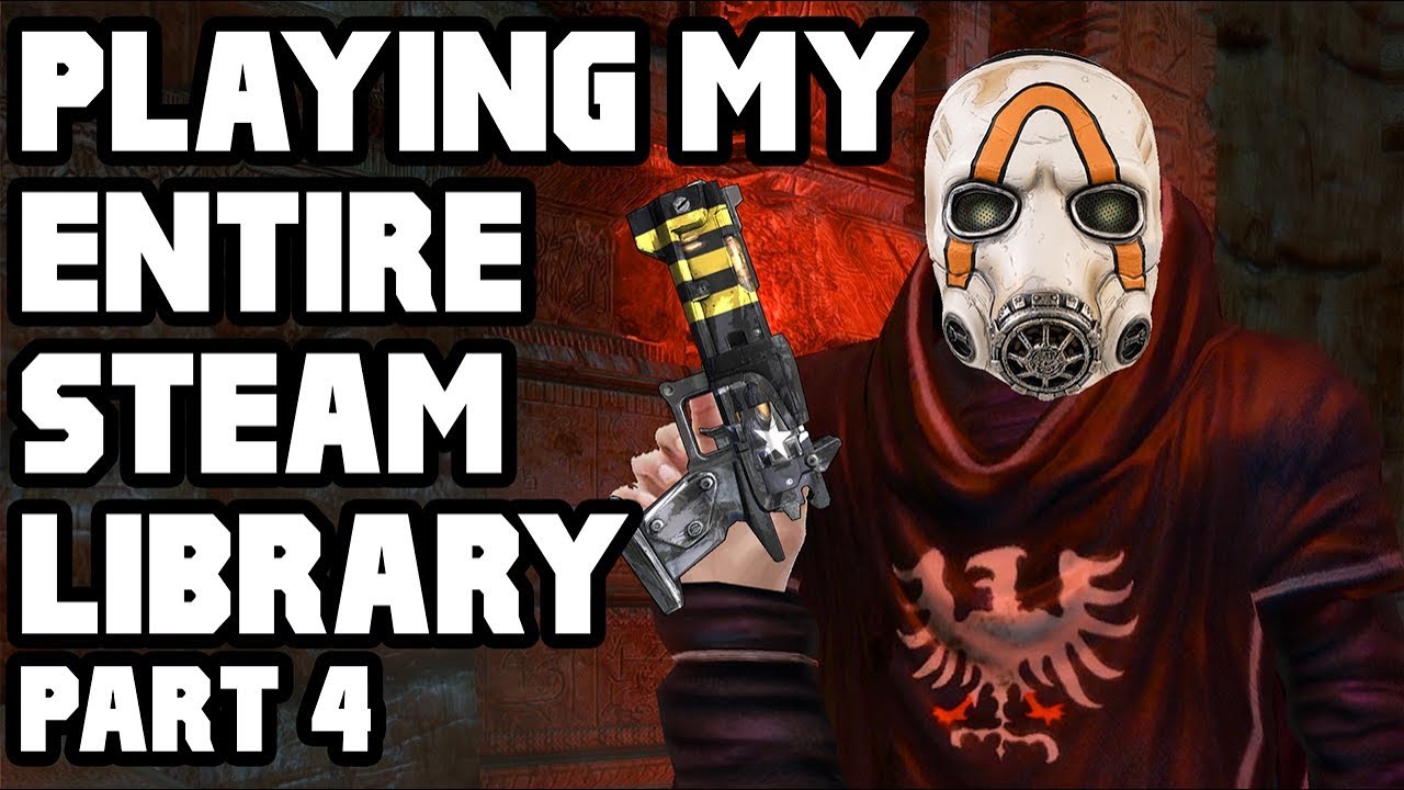 Back to the Borderlands | Playing All 500+ Games in my Steam Library | Part 4