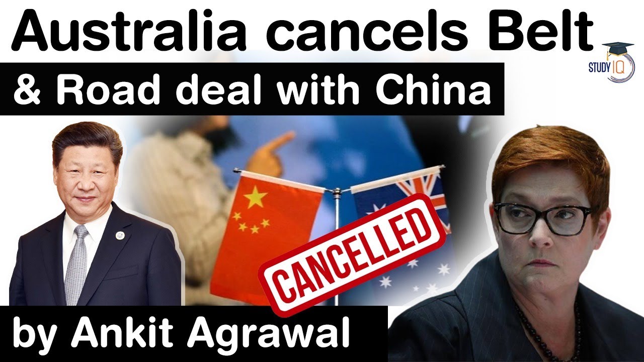 China's Belt and Road Initiative deal cancelled by Australia - Geopolitics Current Affairs for UPSC