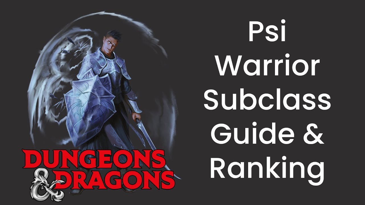 Psi Warrior (Fighter) Subclass Guide and Power Ranking in D&D 5e - HDIWDT