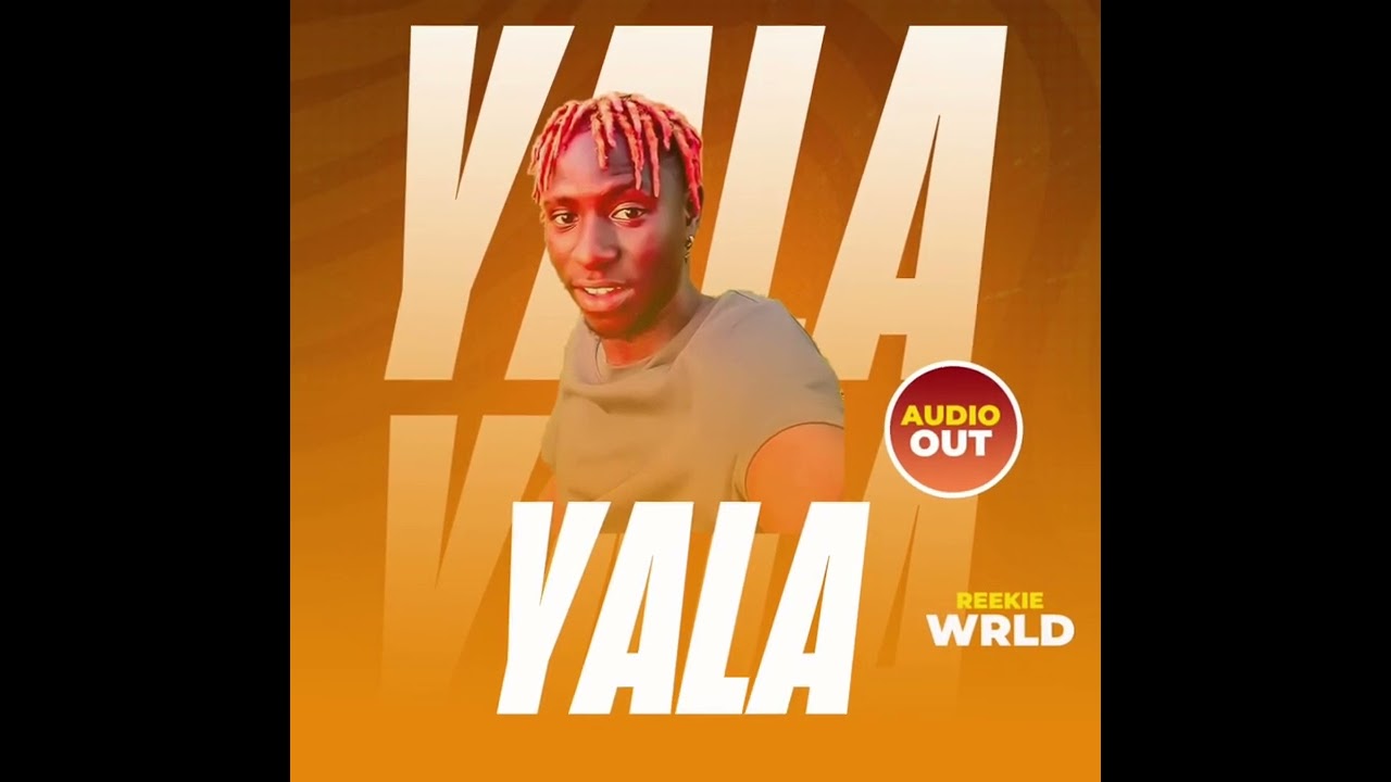 Yala  - Reekie wrld (official audio infinity music) Ugandan music 
