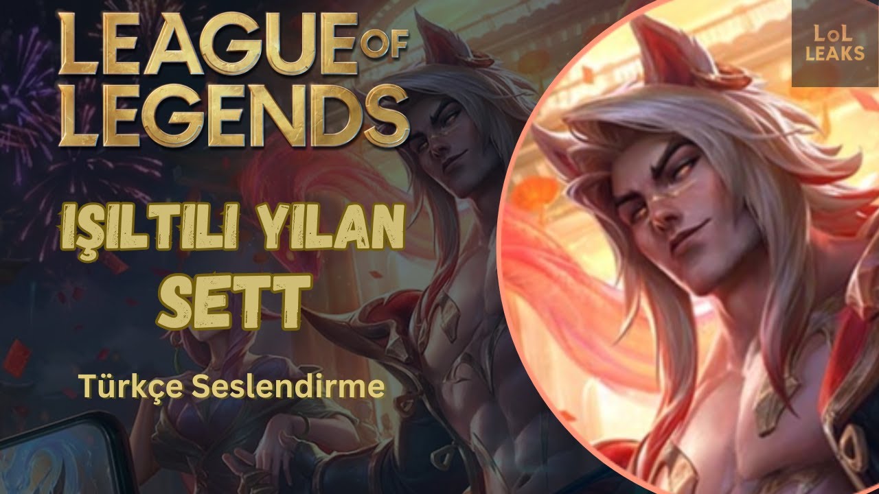 League Of Legends │ Işıltılı Yılan Sett Türkçe Replikleri │ Haşmetli Kostüm