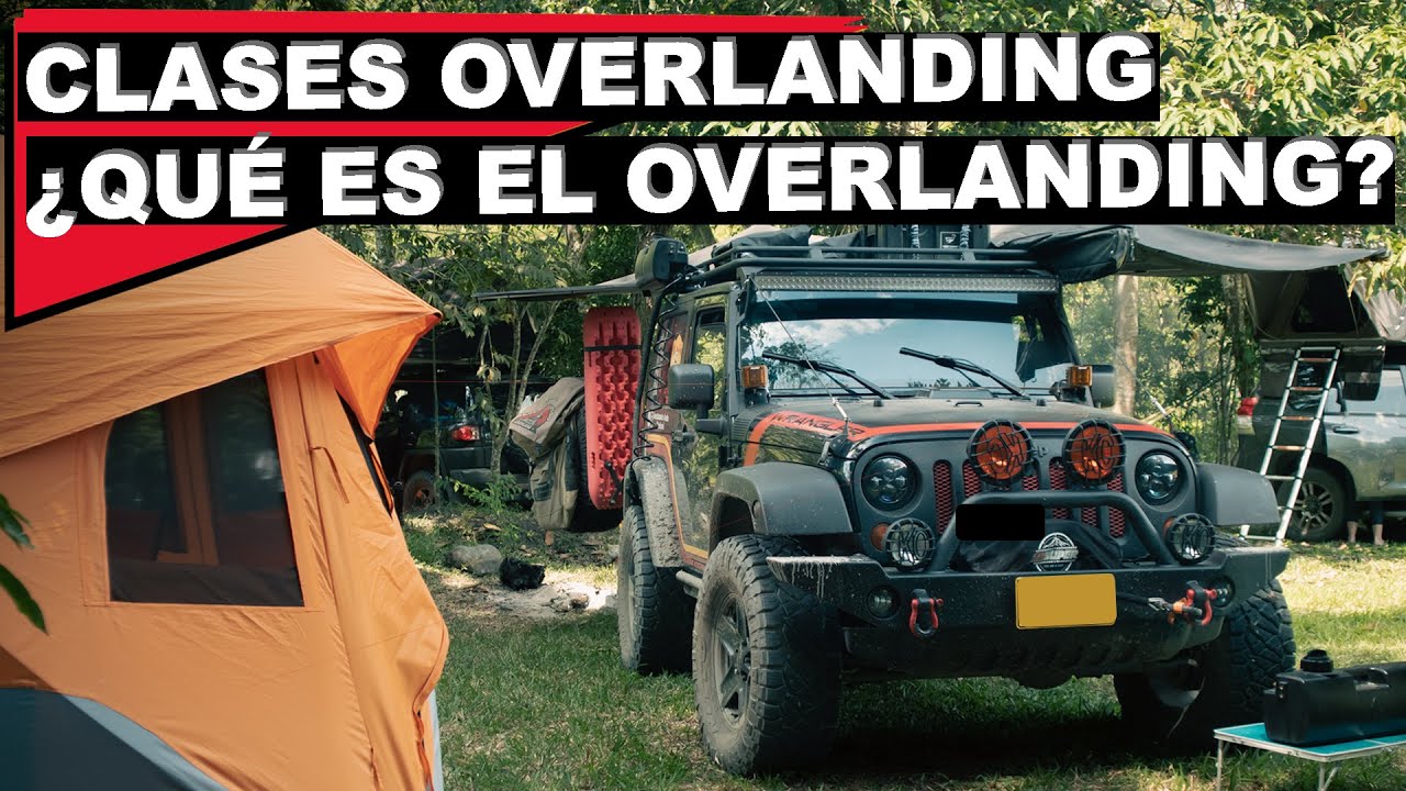 &iquest;QU&Eacute; ES EL OVERLANDING? // CLASE #1 AVENTURANDO ANDO