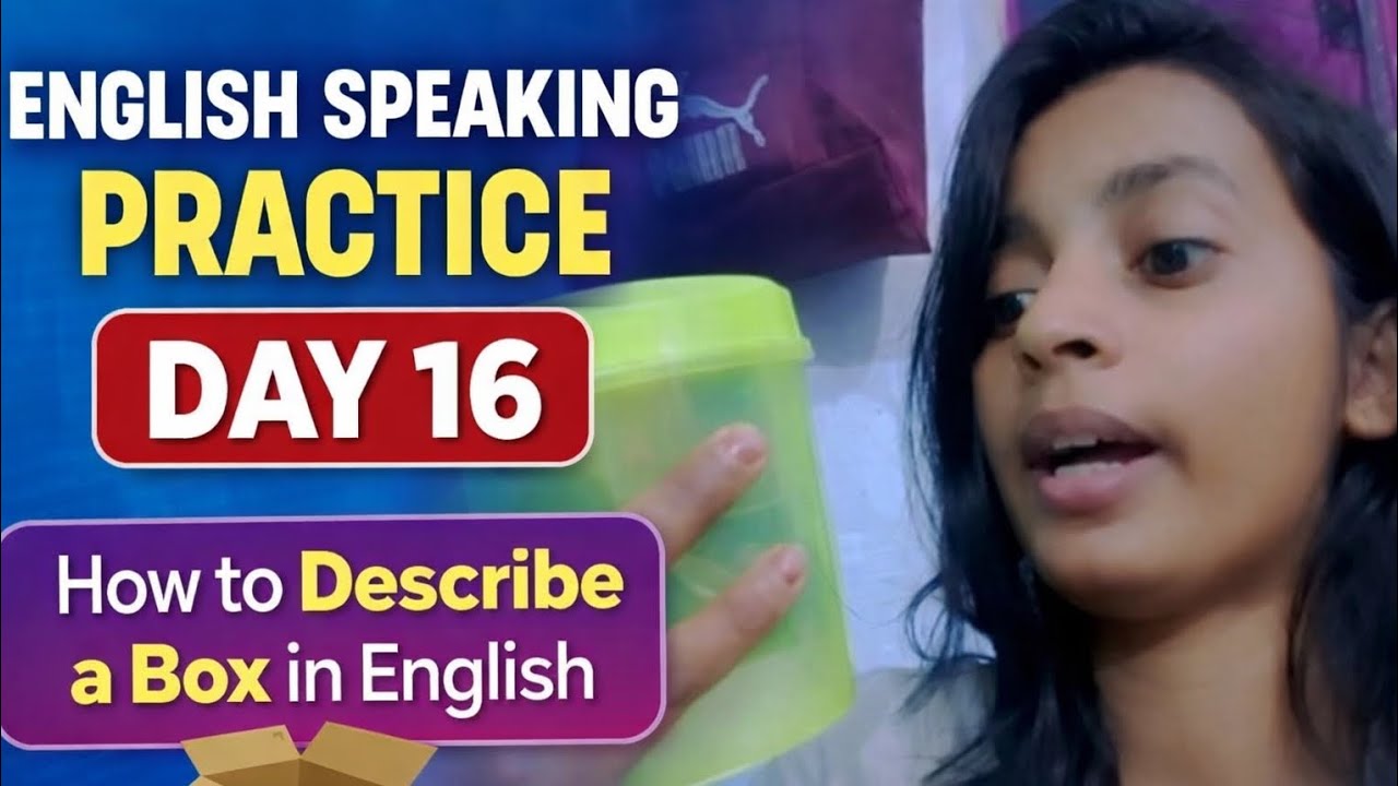 English Speaking Practice Day 16 | How to Describe a Box in English | Daily Assignment Practice