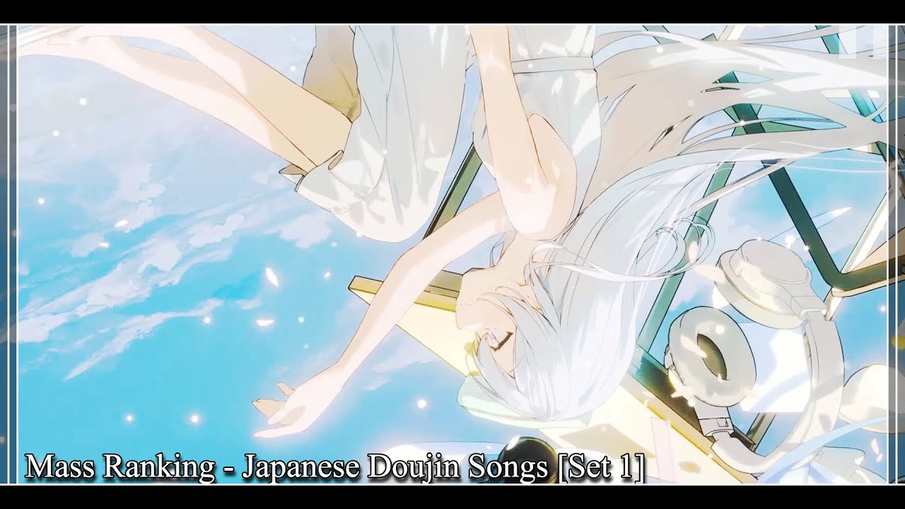 [Mass Ranking] Top 50 Japanese Doujin Songs [Set 1]