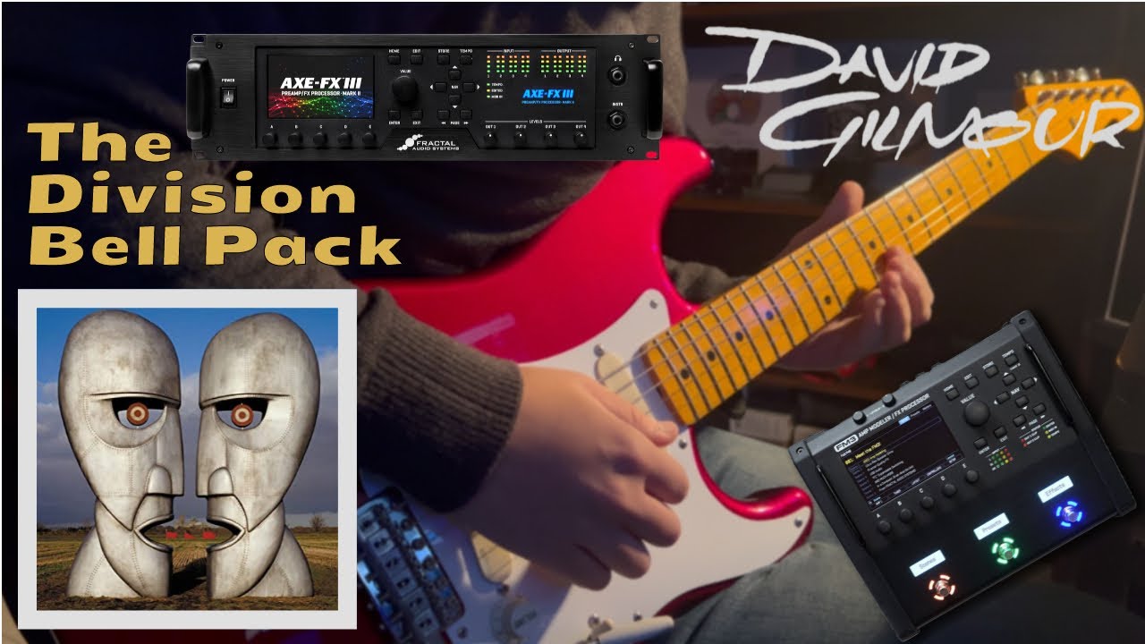 David Gilmour's The Division Bell tones for Fractal AXE FXIII, FM3 & FM9