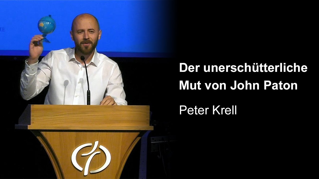Der unersch&uuml;tterliche Mut von John Paton | Peter Krell