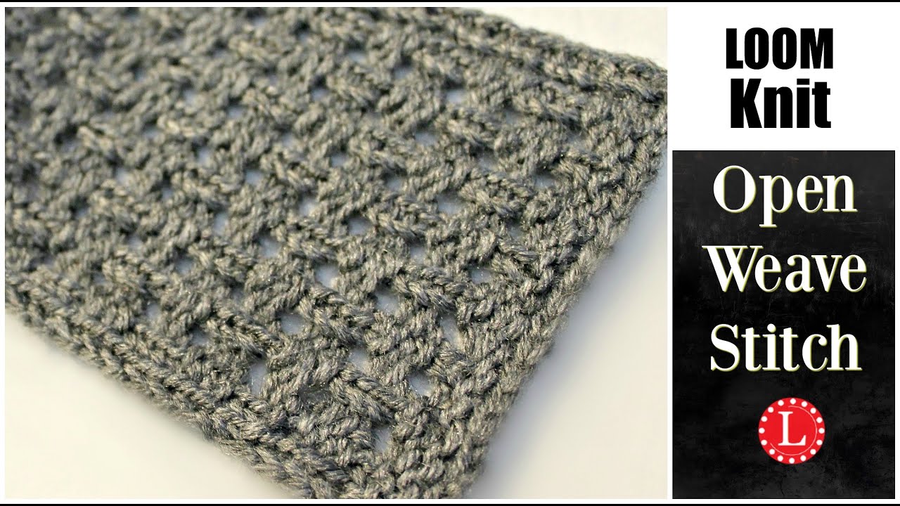 LOOM KNITTING STITCHES Open Weave Stitch Pattern for the Loom