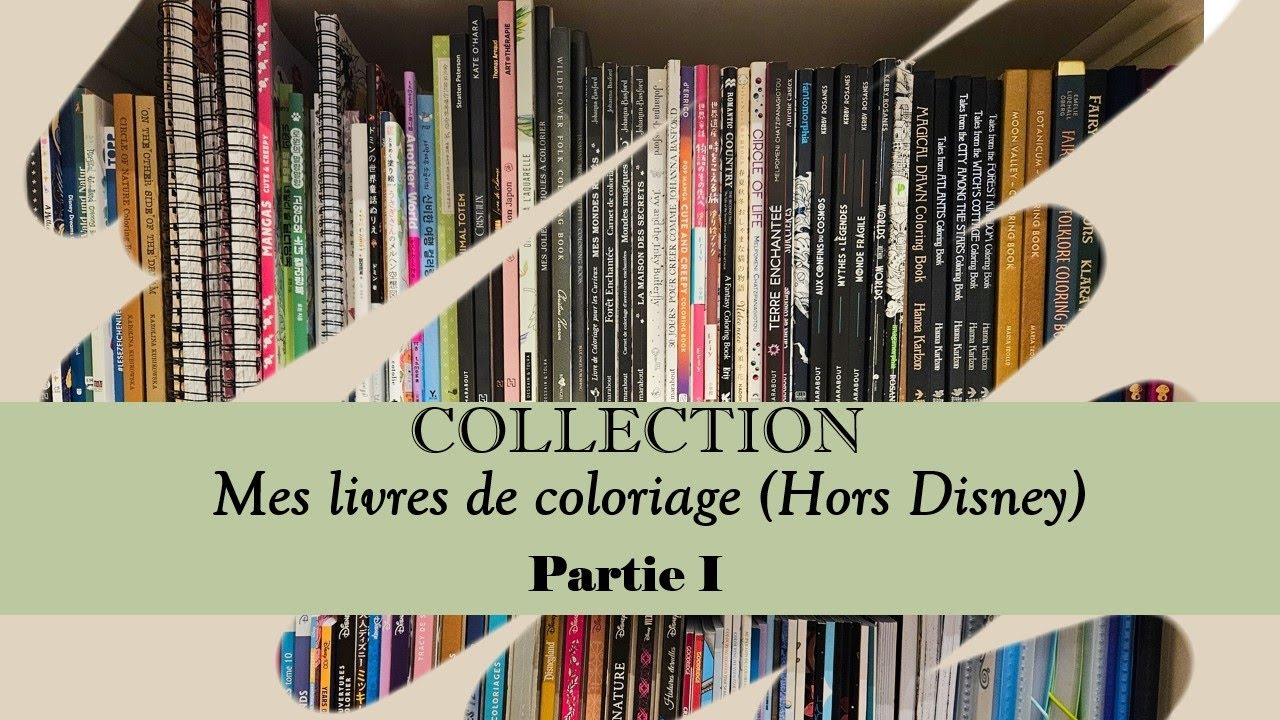 Ma collection de Livres de coloriage (Hors Disney) Partie 1/2