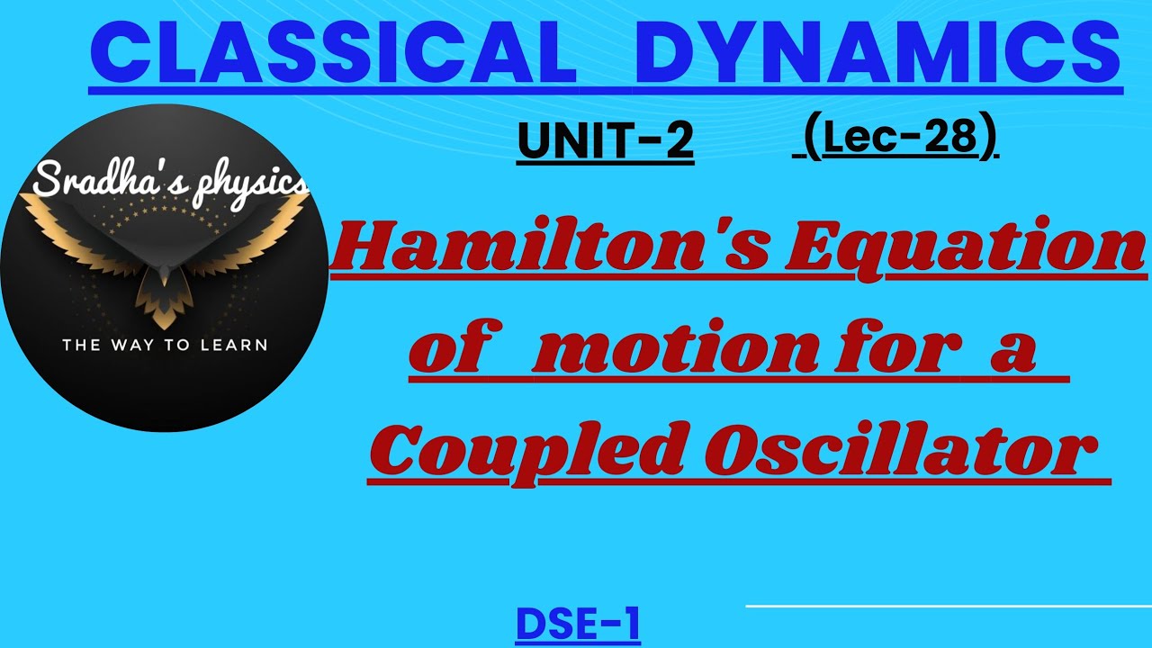 #Classical dynamics,#Hamiltons equation of motion for a Coupled Oscillators