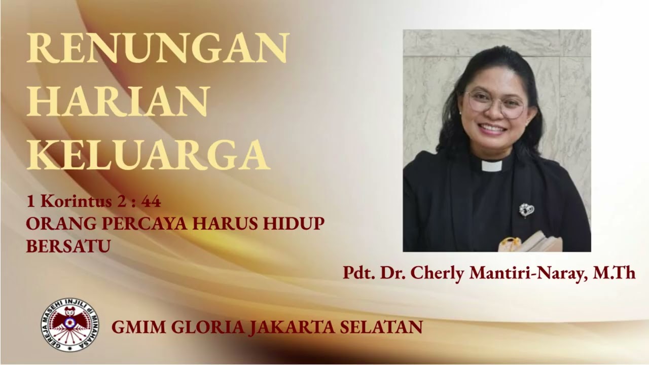 Orang Percaya Harus Hidup Bersatu - Kenungan Harian Keluarga -1 Korintus 2 : 44 - Pdt. Cherly