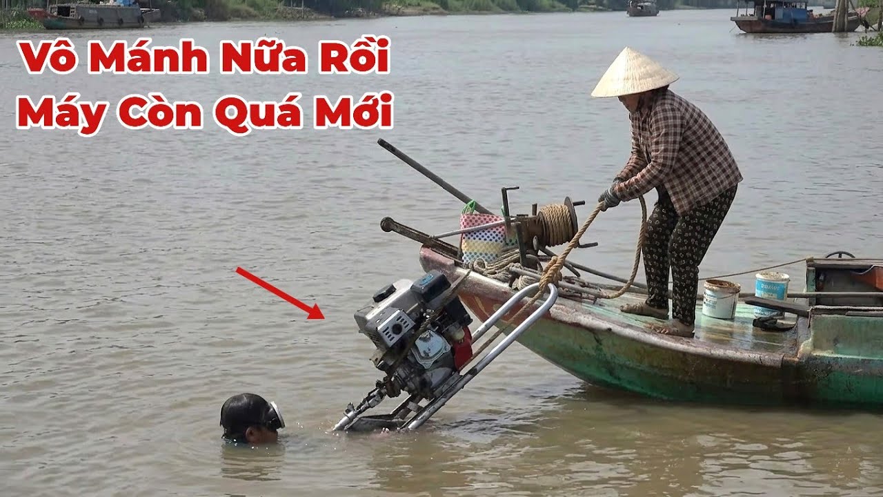 Thợ Lặn Mò Được Máy Xăng Giữa Sông. Máy Còn Mới 90% .