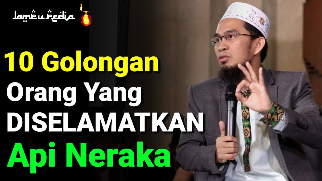 ANDA ORANG bERUNTUNG !! Inilah 10 Golongan Yang Di Selamatkan Dari Api Neraka, Bersyukurlah..