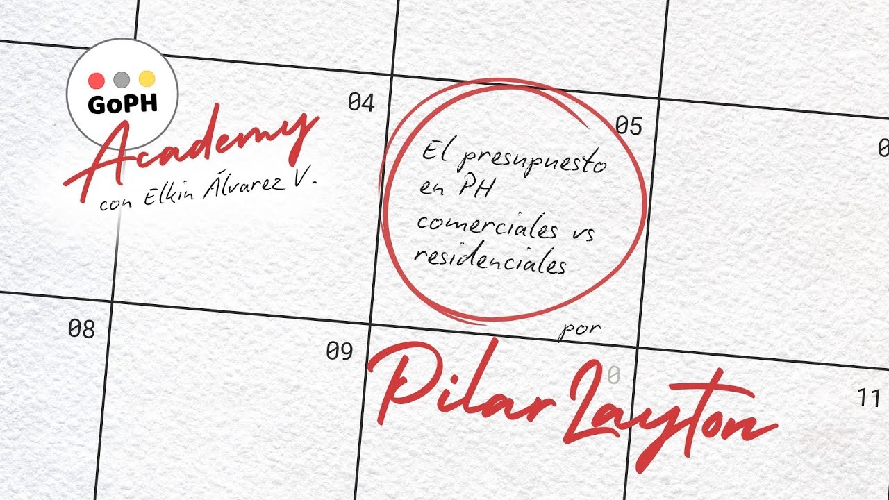 EL PRESUPUESTO EN PH COMERCIALES VS RESIDENCIALES - GoPH Academy | Pilar Layton