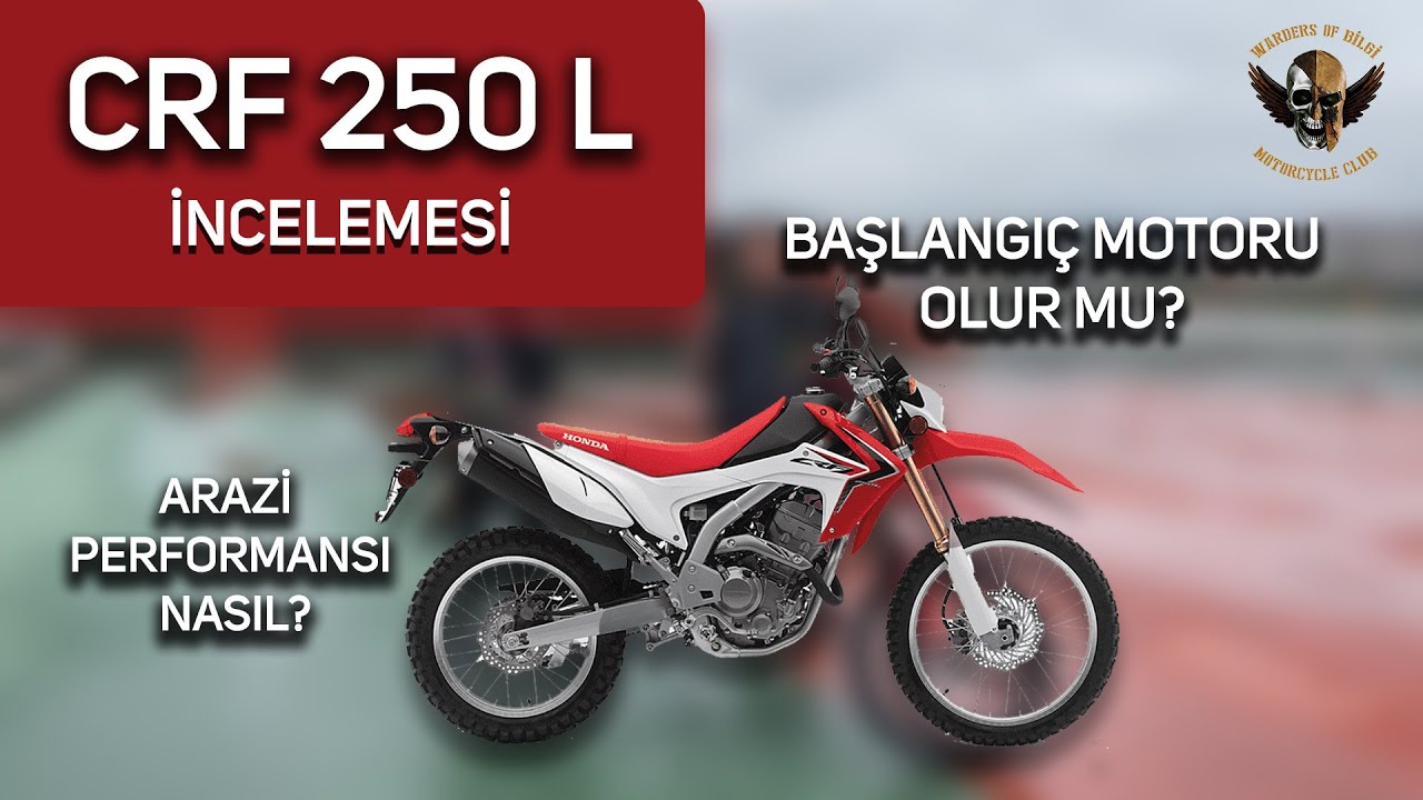 CRF 250 L İncelemesi/Başlangı&ccedil; Motoru Olur Mu? Arazi Performansı Nasıl?