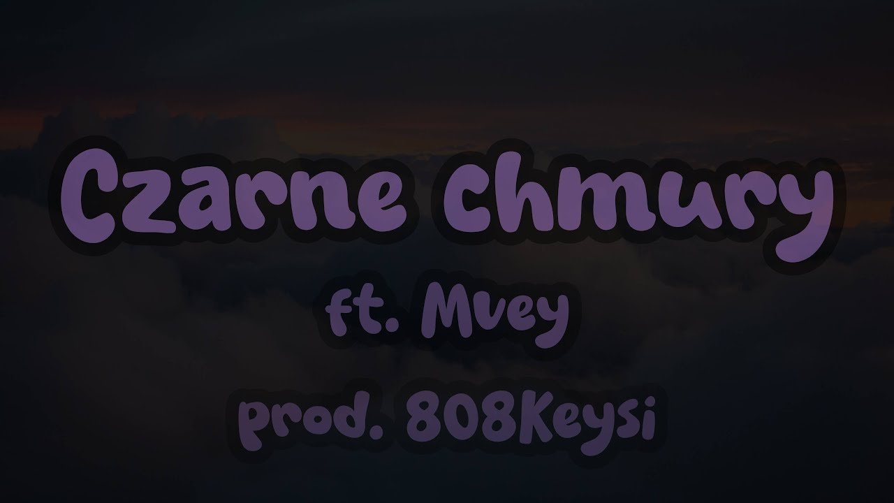 HvmanoCZ - Czarne chmury ft. Mvey prod. 808Keysi