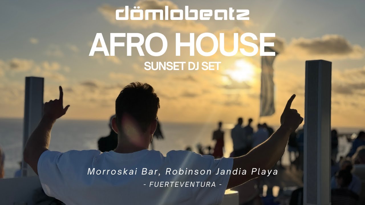 2025 AfroHouse Set - Morroskai Bar at Robinson Jandia Playa, Fuerteventura