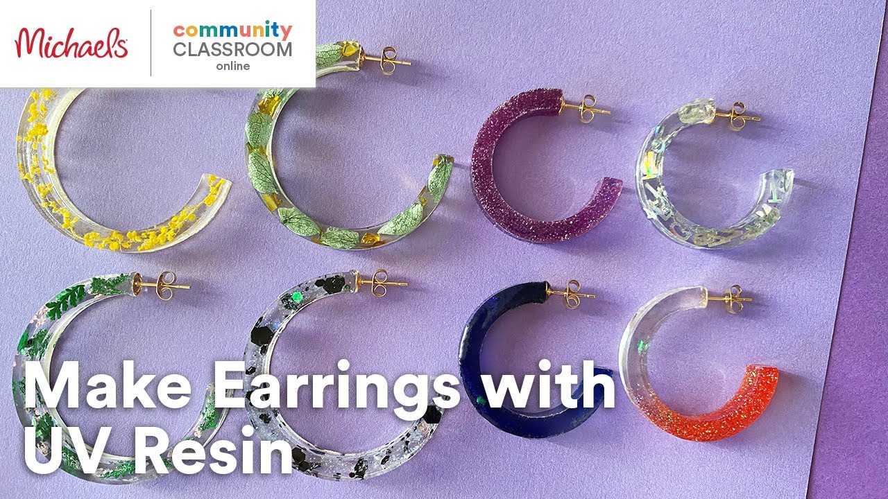 Online Class: All about Earrings: Hoops and More with UV Resin!|  Michaels