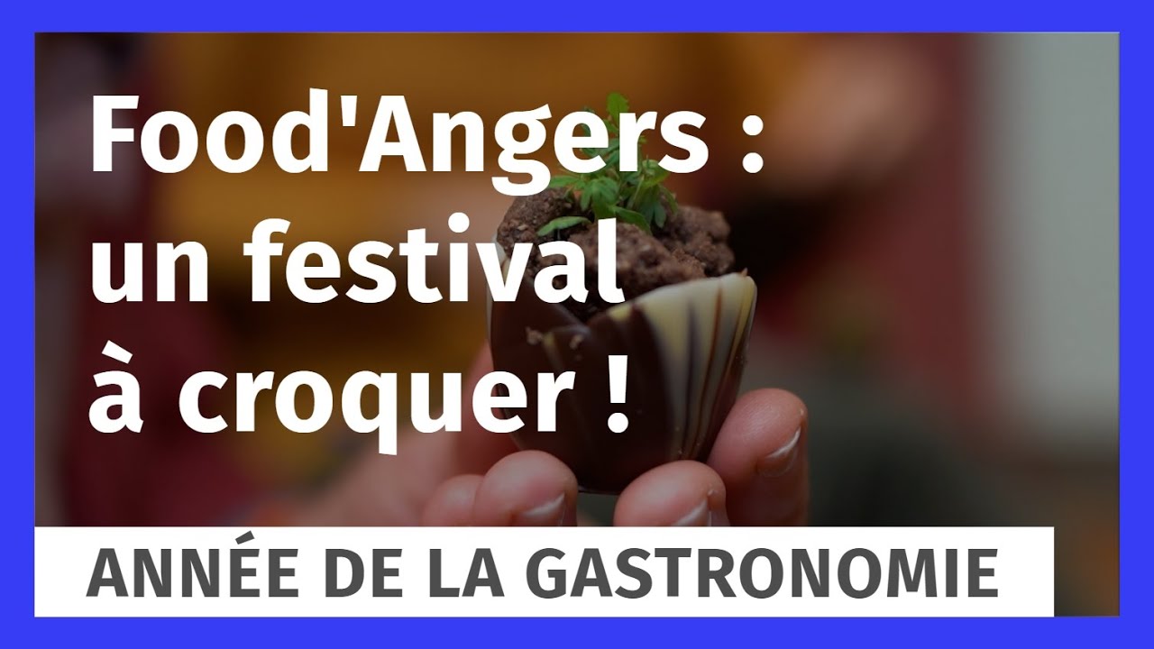 Année de la gastronomie : Food'Angers, un festival à croquer