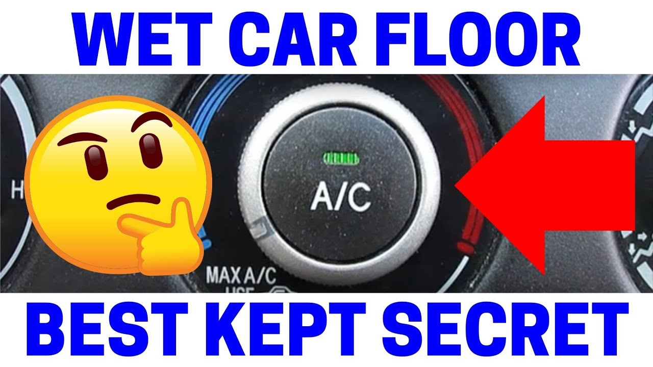 Why Does The Floor Get Wet Inside My Car? Fast & Easy Fix!