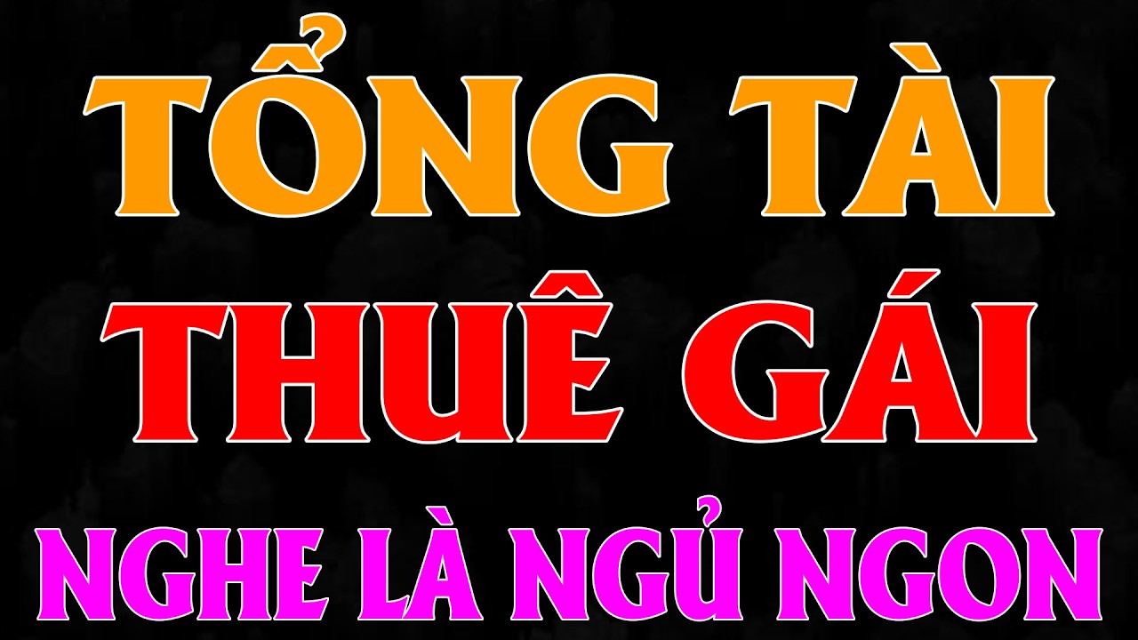 TỔNG TÀI THUÊ GÁI NGÀNH LÀM VỢ | AUDIO TIỂU THUYẾT NGÔN TÌNH HAY MC HẠ VY DIỄN ĐỌC MỚI 2026
