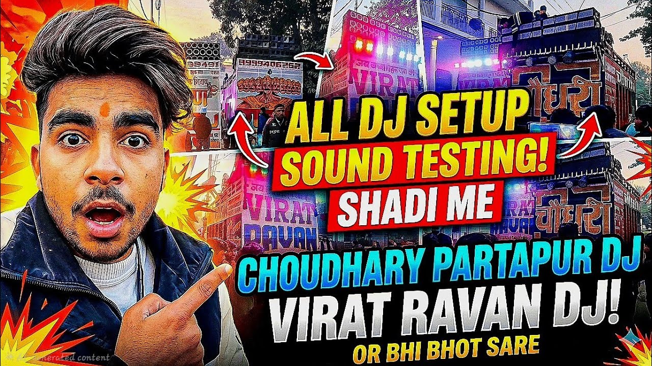 Choudhary dj virat ravan asli ravan kavit ravan sourav morna sabhi dj ki sound testing shadi me 