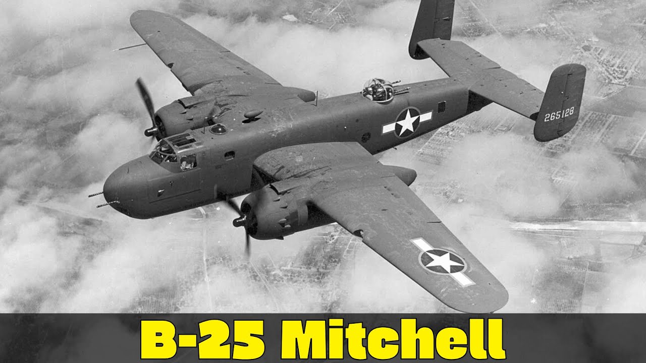 B-25 Mitchell &ndash; The Workhorse That Conquered the World