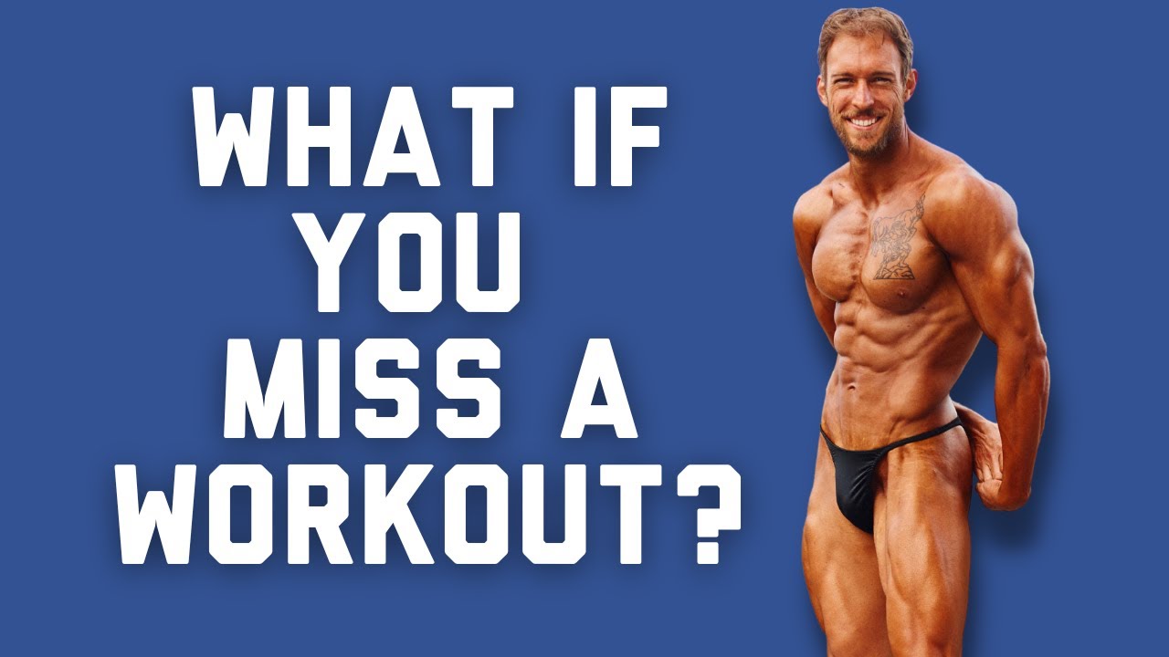What To Do When You Miss A Workout