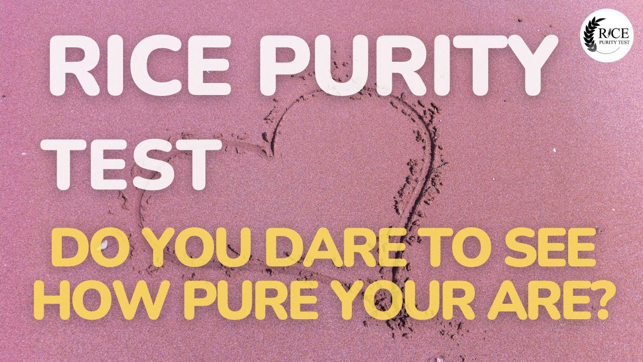 Rice Purity Test | Innocence Test | How Pure You Are?