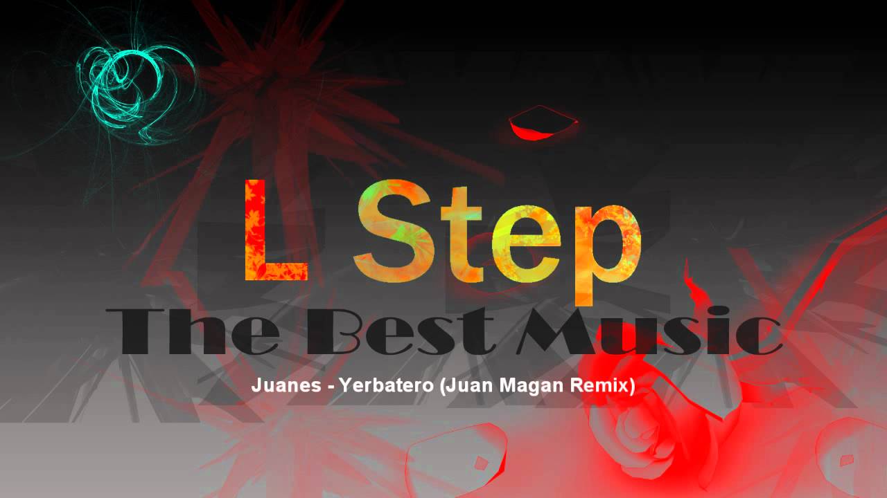 Juanes - Yerbatero (Juan Magan Remix)