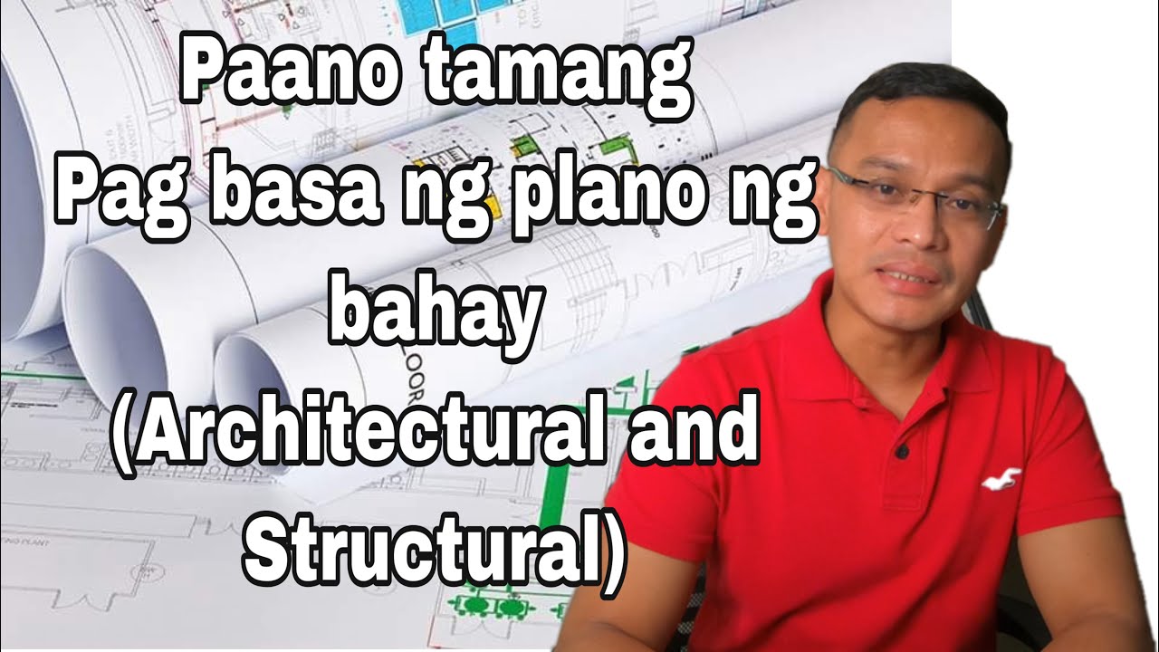 PAANO TAMANG PAG BASA NG PLANO NG BAHAY? Part 1 (Architectural & Structural)