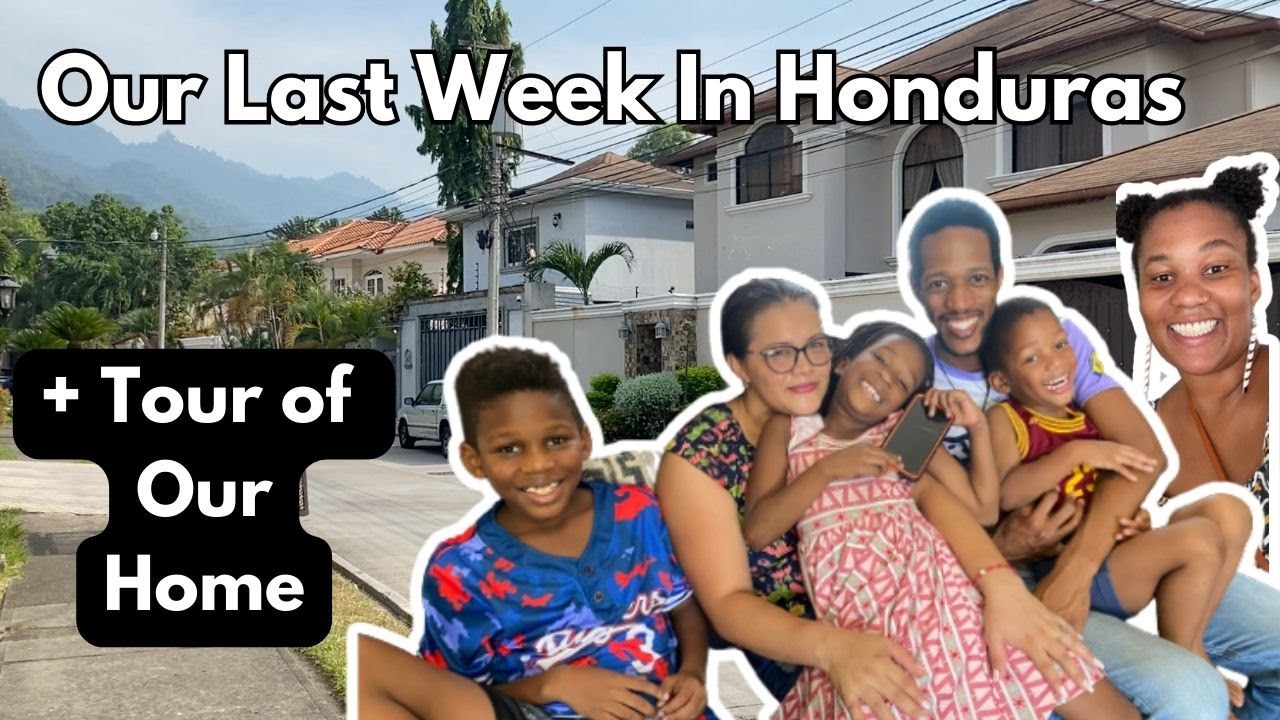 VLOG l Our Last Week in Honduras l Bittersweet + House Tour